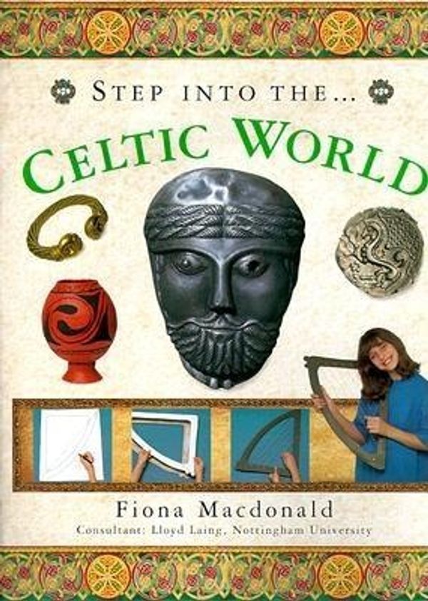 Cover Art for 9780754802150, The Step into the Ancient Celtic World by Fiona Macdonald