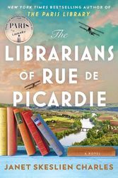 Cover Art for 9781035417896, The Librarians of Rue de Picardie: From the bestselling author, a powerful, moving wartime page-turner based on real events by Janet Skeslien Charles