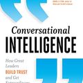 Cover Art for B01M646LY7, Conversational Intelligence: How Great Leaders Build Trust and Get Extraordinary Results by Judith E. Glaser
