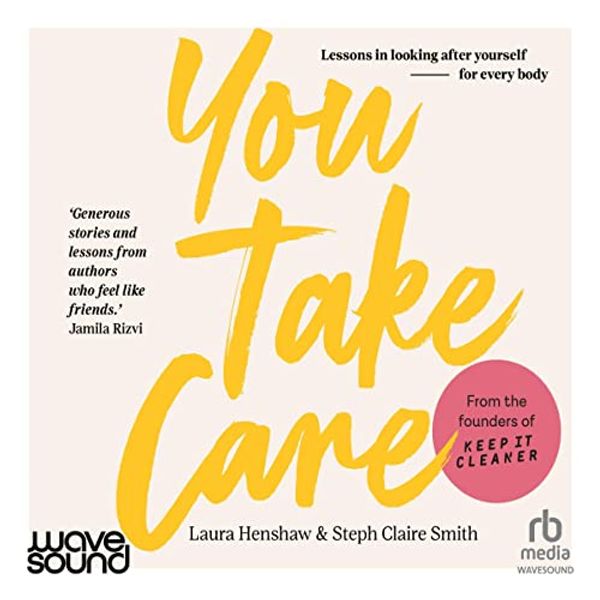 Cover Art for B0BVD26FFD, You Take Care by Laura Henshaw, Steph Claire Smith