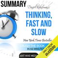 Cover Art for B01FK413VA, Daniel Kahneman's Thinking, Fast and Slow Summary by Ant Hive Media