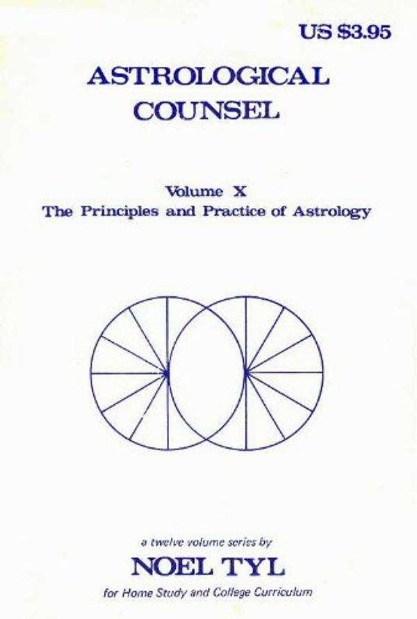 Cover Art for 9780875428093, Astrological Counsel by Noel Tyl
