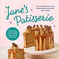 Cover Art for B08ZK8YV8S, Jane’s Patisserie: Deliciously customisable cakes, bakes and treats by Jane Dunn
