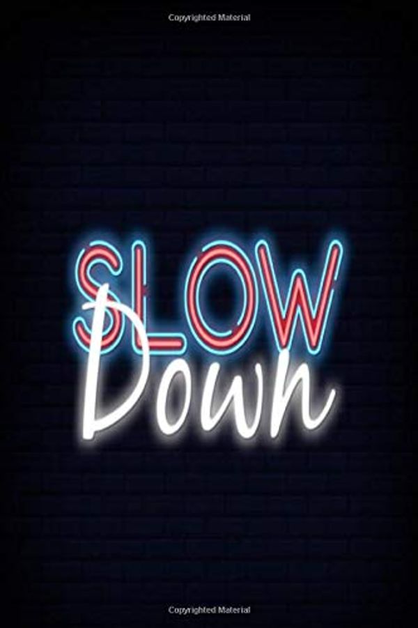 Cover Art for 9798606597369, Slow down: The Things You Can See Only When You Slow Down: How to Be Calm in a Busy World. by Mad Dak