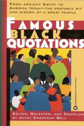 Cover Art for 9780446671507, Famous Black Quotations by edited, selected, and compiled by Janet Cheatham Bell