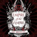 Cover Art for 9780008350475, Empire of the Vampire (Empire of the Vampire, Book 1) by Jay Kristoff