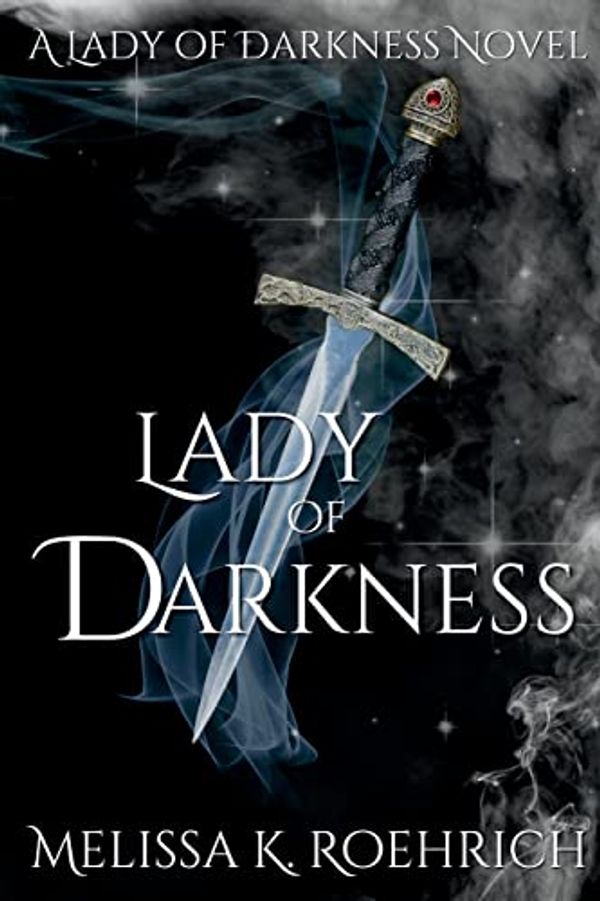 Cover Art for 9781960923004, Lady of Darkness by Melissa K. Roehrich