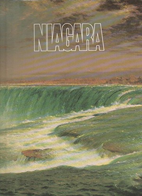 Cover Art for 9780886750176, Niagara: Two Centuries of Changing Attitudes, 1697-1901 by Jeremy Adamson