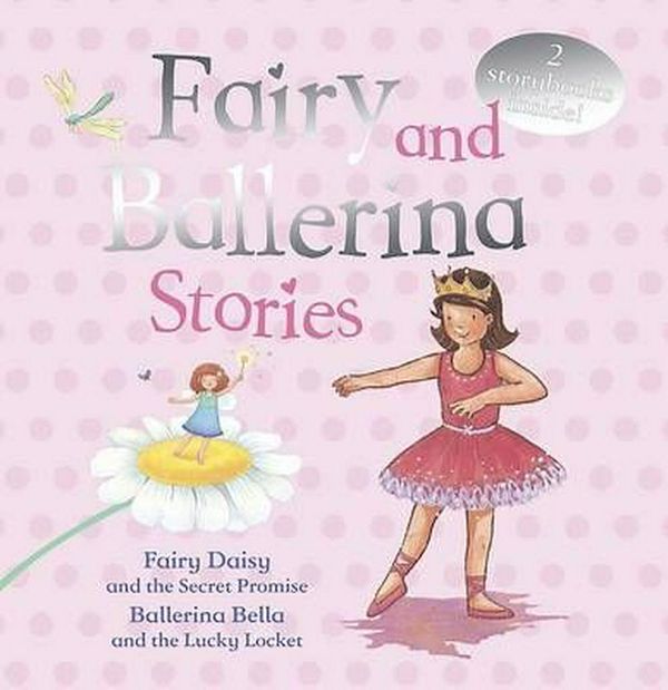 Cover Art for 9781445435992, Fairy & Ballerina Stories (Fairy & Ballerina Gift Slipcas) by Na