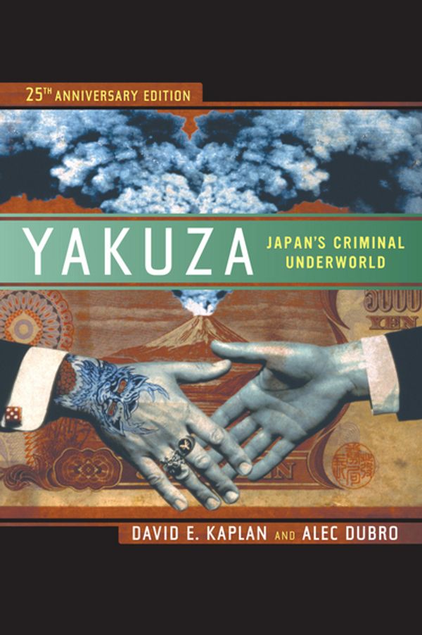 Cover Art for 9780520274907, Yakuza by David E. Kaplan