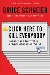 Cover Art for 9780393357448, Click Here to Kill Everybody by Bruce Schneier