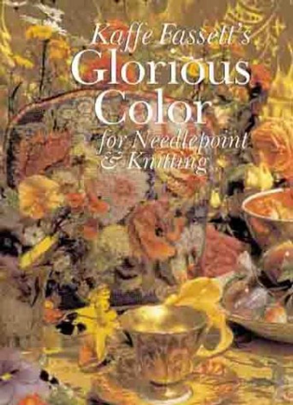 Cover Art for 9780806958835, Kaffe Fassett's Glorious Color for Needlepoint & Knitting by Kaffe Fassett