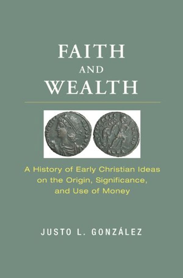 Cover Art for 9781579109356, Faith and Wealth by Justo L. Gonzalez