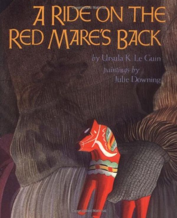 Cover Art for 9780531070796, A Ride on the Red Mare's Back by Ursula K Le Guin