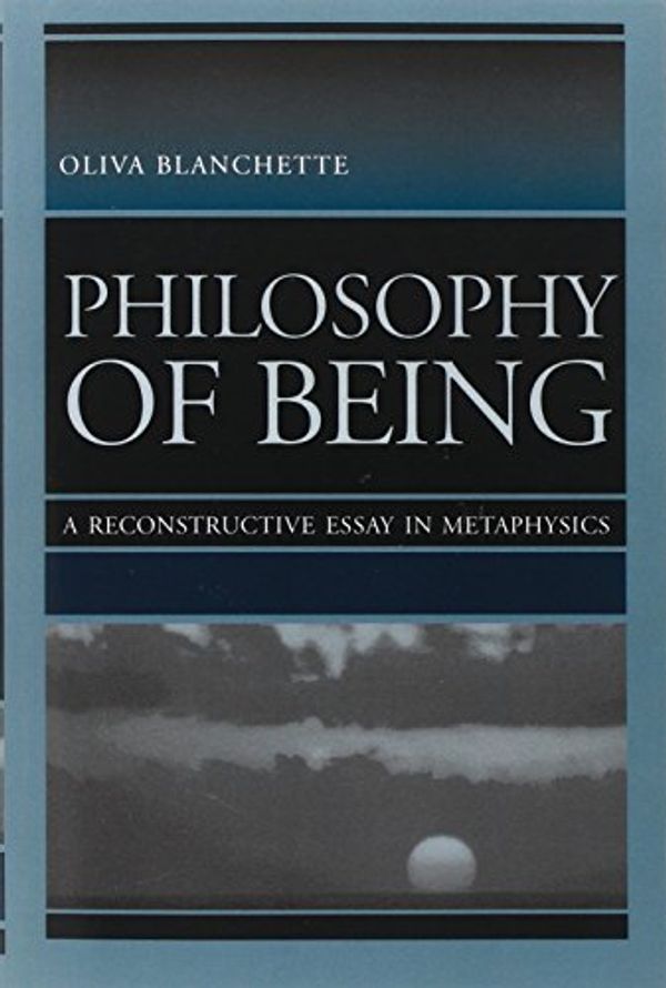 Cover Art for 9780813210964, Philosophy of Being by Oliva Blanchette
