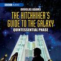 Cover Art for 9780563504122, The Hitchhiker's Guide to the Galaxy: Quintessential Phase (BBC Audio) by Douglas Adams