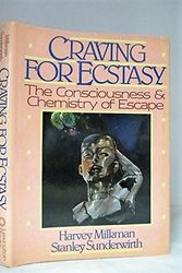 Cover Art for 9780669123371, Craving for Ecstasy: The Consciousness and Chemistry of Escape by Milkman