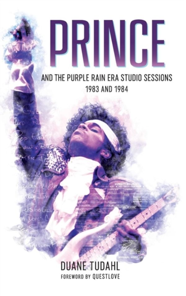 Cover Art for 9781538105498, Prince and the Purple Rain Era Studio Sessions: 1983 and 1984 by Duane Tudahl
