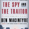 Cover Art for 9781101904213, The Spy and the Traitor by Ben Macintyre