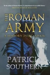 Cover Art for 9781445655338, Roman Army by Patricia Southern