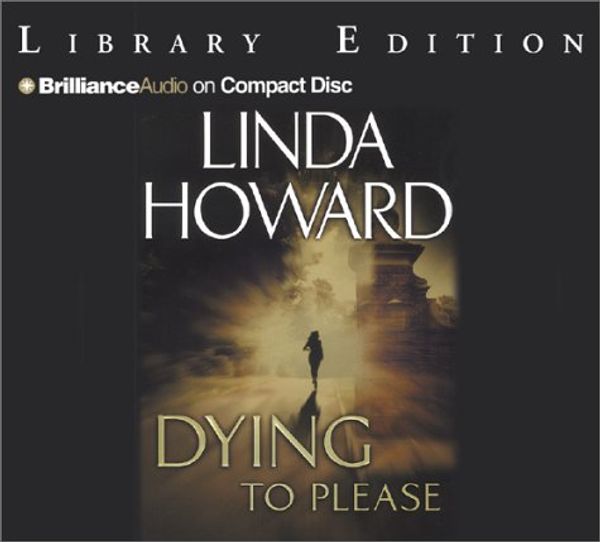 Cover Art for 9781590861646, Dying to Please by Linda Howard