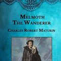 Cover Art for 9798594334601, Melmoth the Wanderer by Charles Robert Maturin