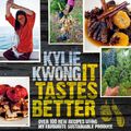 Cover Art for 9781921383434, It Tastes Better by Kylie Kwong