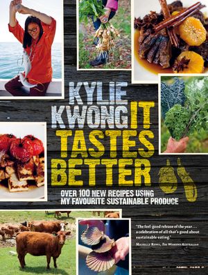 Cover Art for 9781921383434, It Tastes Better by Kylie Kwong