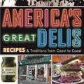 Cover Art for 9781416205654, America's Great Delis by Sheryll Bellman