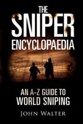 Cover Art for 9781922265005, The Sniper Encyclopedia by John Walter
