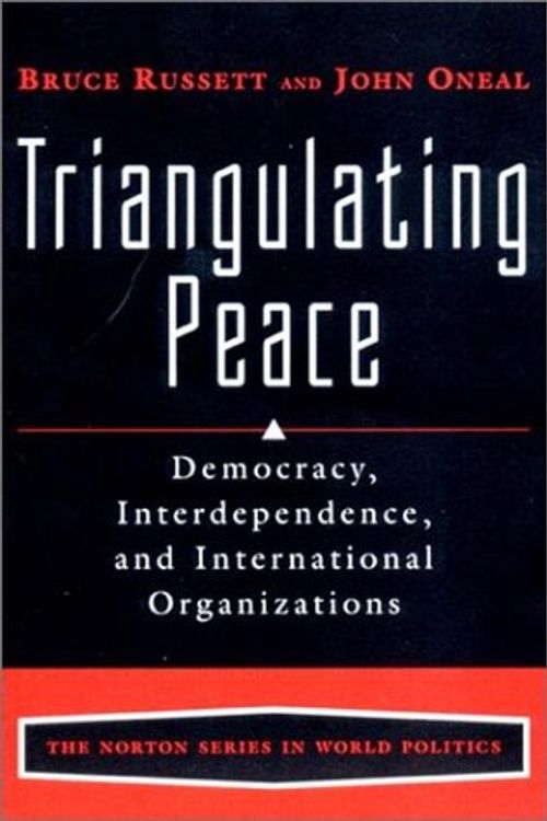 Cover Art for 9780393976847, Triangulating Peace by John R. Oneal, Bruce Russett