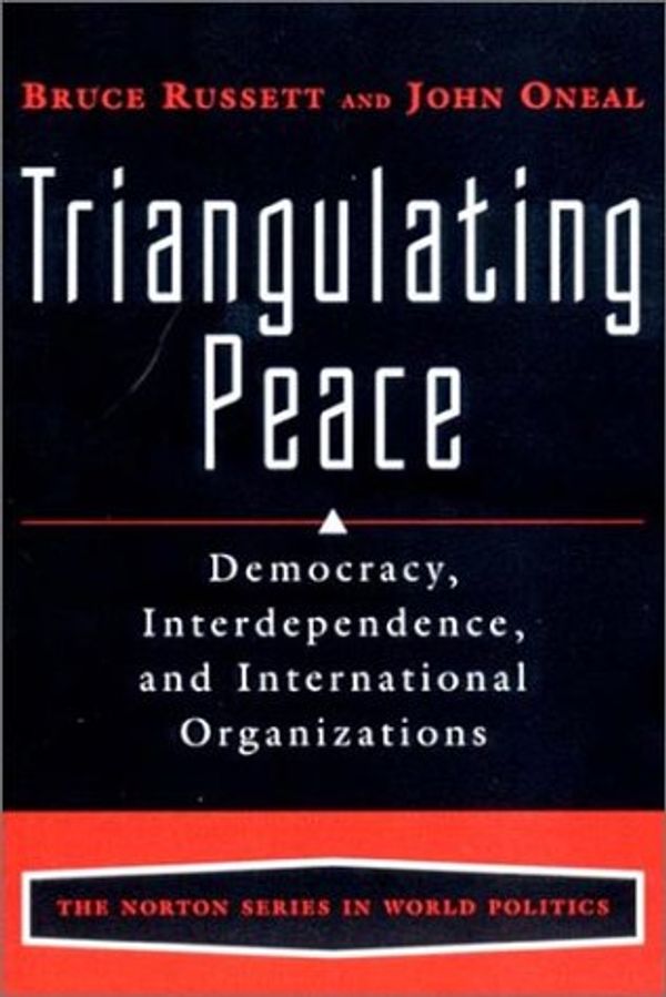 Cover Art for 9780393976847, Triangulating Peace by John R. Oneal, Bruce Russett