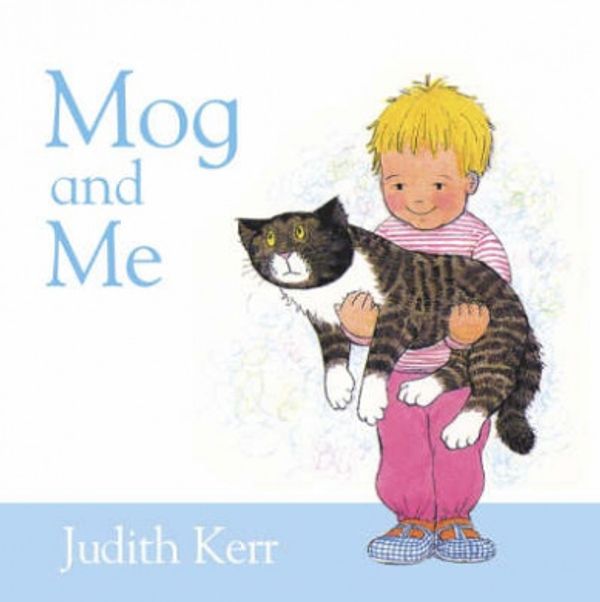 Cover Art for 9780001384163, Mog and Me by Judith Kerr