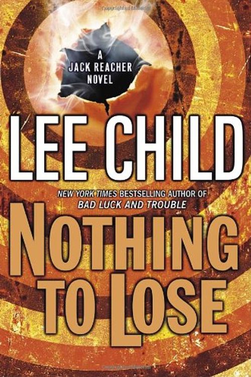 Cover Art for 9780385340564, Nothing to Lose by Lee Child