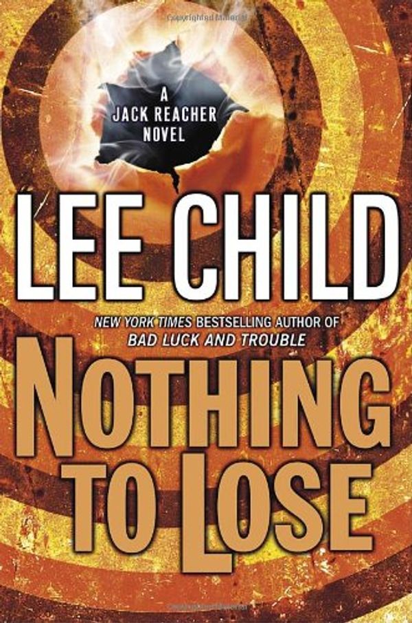 Cover Art for 9780385340564, Nothing to Lose by Lee Child
