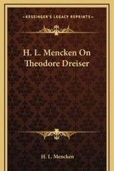 Cover Art for 9781168988478, H. L. Mencken on Theodore Dreiser by H. L. Mencken