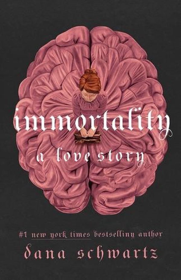 Cover Art for 9781250861016, Immortality: A Love Story by Dana Schwartz