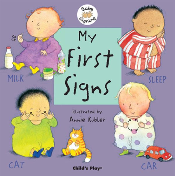 Cover Art for 9781904550396, My First Signs by Annie Kubler
