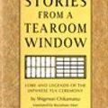 Cover Art for 9780804813853, Stories from a Tea Room Window by Shigenori Chikamatsu
