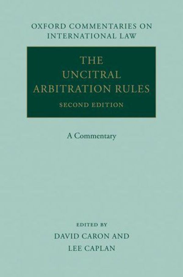 Cover Art for 9780199696307, The UNCITRAL Arbitration Rules by David D. Caron, Lee M. Caplan