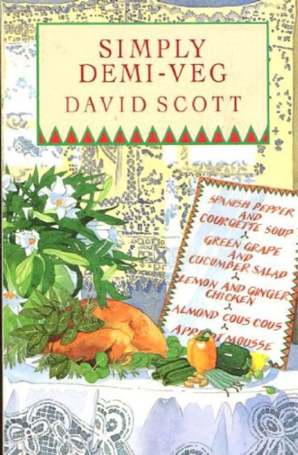 Cover Art for 9780722527658, Fast Demi-veg: The Easy Way to Enjoy Fish, Chicken and Vegetables by David Scott