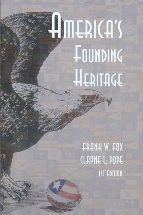 Cover Art for 9780842526012, America's Founding Heritage by Frank W. & Pope, Clayne L. Fox