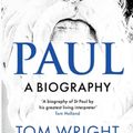 Cover Art for 9780281078769, Paul: A Biography by Tom Wright