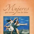 Cover Art for 9788466645270, Mujeres Que Corren Con los Lobos by Clarissa Pinkola Estes