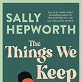 Cover Art for B016CQ8D0E, The Things We Keep by Sally Hepworth