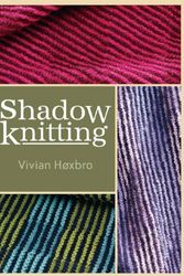 Cover Art for 9781931499415, Shadow Knitting by Vivian Hoxbro