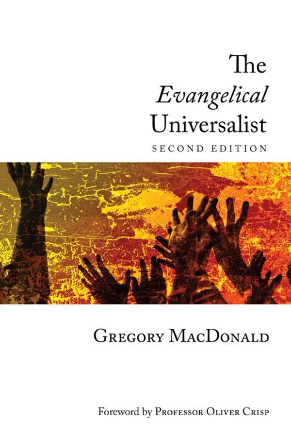Cover Art for 9781621893059, The Evangelical Universalist by Gregory MacDonald