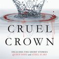 Cover Art for 9781409165347, Cruel Crown: Two Red Queen Short Stories by Victoria Aveyard