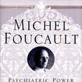 Cover Art for 9780312203313, Psychiatric Power: Lectures at the College de France, 1973-1974 by Michel Foucault