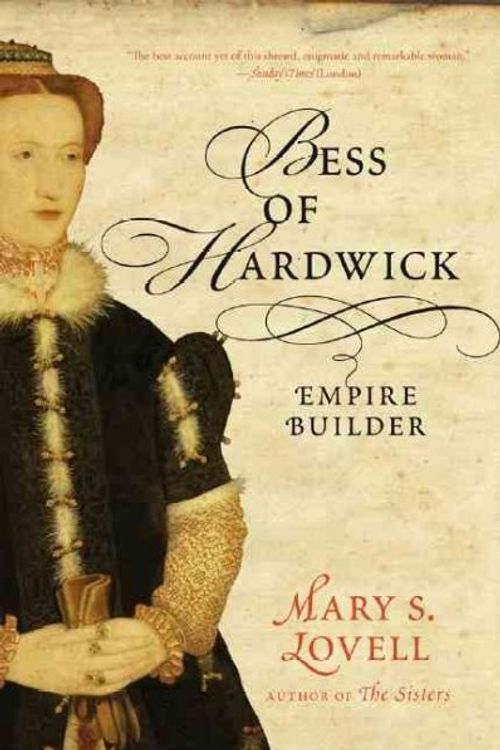 Cover Art for 9780393330137, Bess of Hardwick by Mary S. Lovell